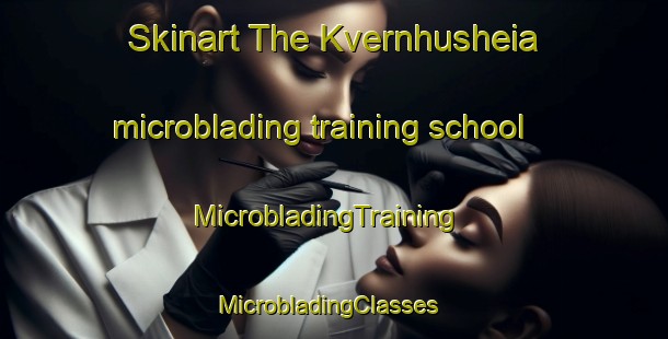 Skinart The Kvernhusheia microblading training school | MicrobladingTraining | MicrobladingClasses | SkinartTraining-Norway