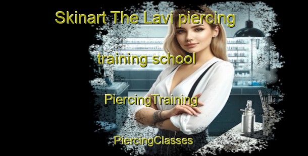 Skinart The Lavi piercing training school | #PiercingTraining #PiercingClasses #SkinartTraining-Norway