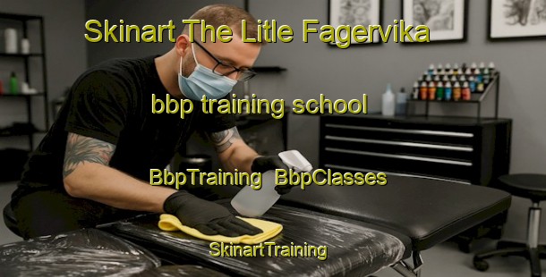 Skinart The Litle Fagervika bbp training school | BbpTraining | BbpClasses | SkinartTraining-Norway