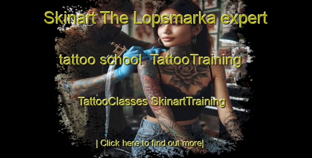 Skinart The Lopsmarka expert tattoo school | #TattooTraining #TattooClasses #SkinartTraining-Norway