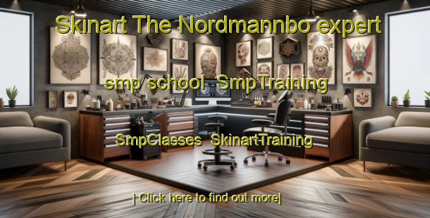 Skinart The Nordmannbo expert smp school | SmpTraining | SmpClasses | SkinartTraining-Norway