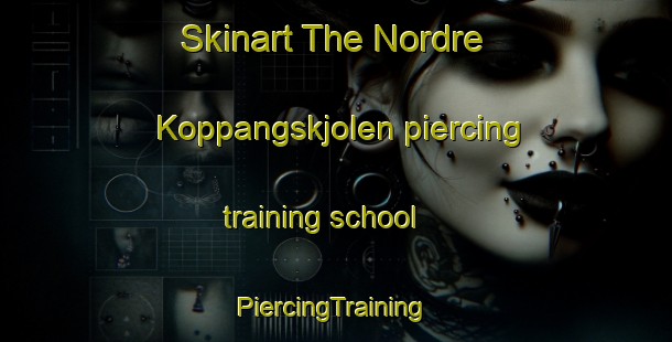 Skinart The Nordre Koppangskjolen piercing training school | #PiercingTraining #PiercingClasses #SkinartTraining-Norway