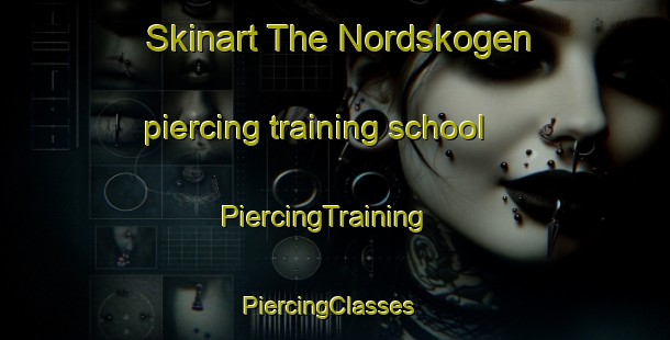 Skinart The Nordskogen piercing training school | PiercingTraining | PiercingClasses | SkinartTraining-Norway