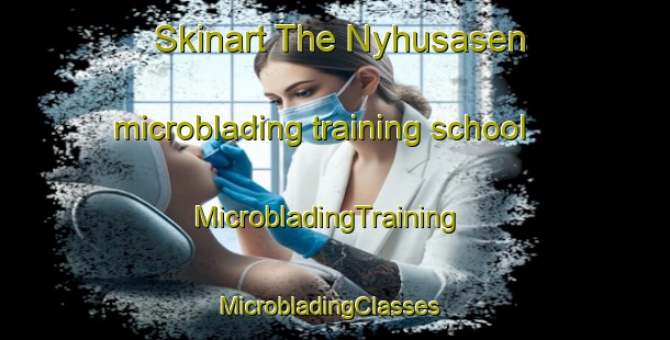 Skinart The Nyhusasen microblading training school | MicrobladingTraining | MicrobladingClasses | SkinartTraining-Norway