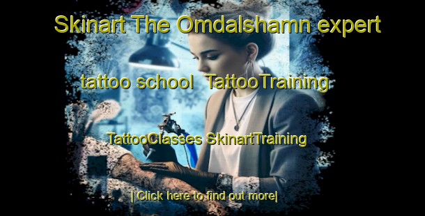 Skinart The Omdalshamn expert tattoo school | #TattooTraining #TattooClasses #SkinartTraining-Norway