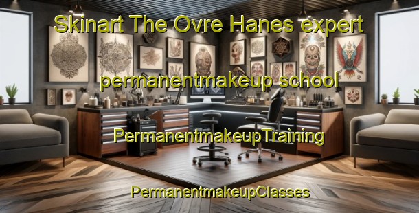 Skinart The Ovre Hanes expert permanentmakeup school | #PermanentmakeupTraining #PermanentmakeupClasses #SkinartTraining-Norway