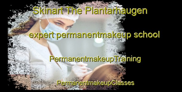 Skinart The Plantarhaugen expert permanentmakeup school | #PermanentmakeupTraining #PermanentmakeupClasses #SkinartTraining-Norway