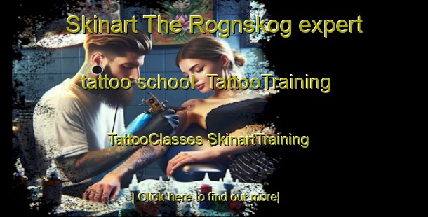 Skinart The Rognskog expert tattoo school | #TattooTraining #TattooClasses #SkinartTraining-Norway