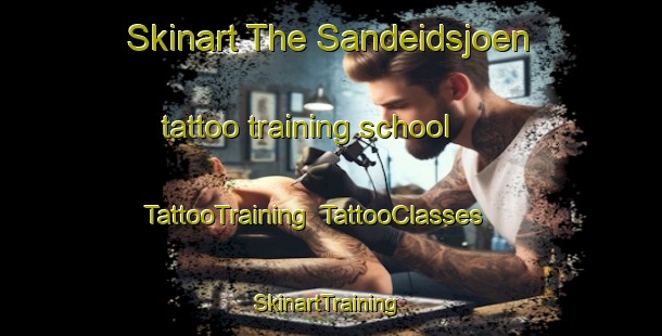 Skinart The Sandeidsjoen tattoo training school | TattooTraining | TattooClasses | SkinartTraining-Norway