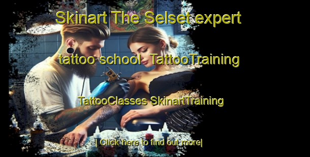 Skinart The Selset expert tattoo school | #TattooTraining #TattooClasses #SkinartTraining-Norway