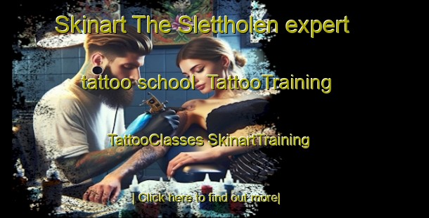 Skinart The Slettholen expert tattoo school | #TattooTraining #TattooClasses #SkinartTraining-Norway