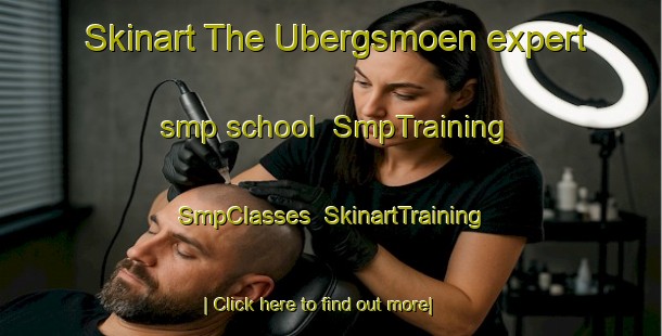 Skinart The Ubergsmoen expert smp school | SmpTraining | SmpClasses | SkinartTraining-Norway