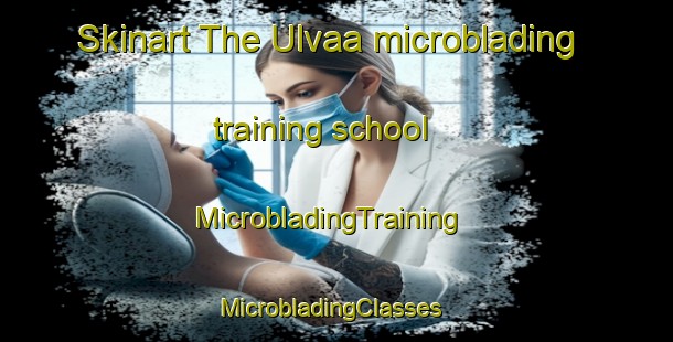 Skinart The Ulvaa microblading training school | MicrobladingTraining | MicrobladingClasses | SkinartTraining-Norway
