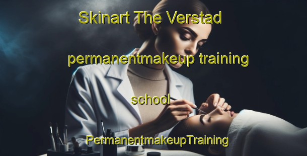 Skinart The Verstad permanentmakeup training school | PermanentmakeupTraining | PermanentmakeupClasses | SkinartTraining-Norway