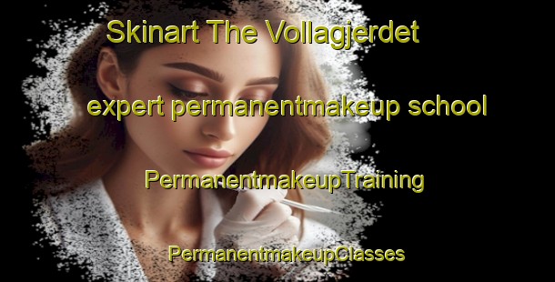 Skinart The Vollagjerdet expert permanentmakeup school | PermanentmakeupTraining | PermanentmakeupClasses | SkinartTraining-Norway