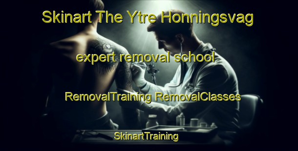 Skinart The Ytre Honningsvag expert removal school | #RemovalTraining #RemovalClasses #SkinartTraining-Norway