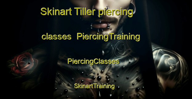 Skinart Tiller piercing classes | PiercingTraining | PiercingClasses | SkinartTraining-Norway