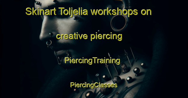 Skinart Toljelia workshops on creative piercing | #PiercingTraining #PiercingClasses #SkinartTraining-Norway