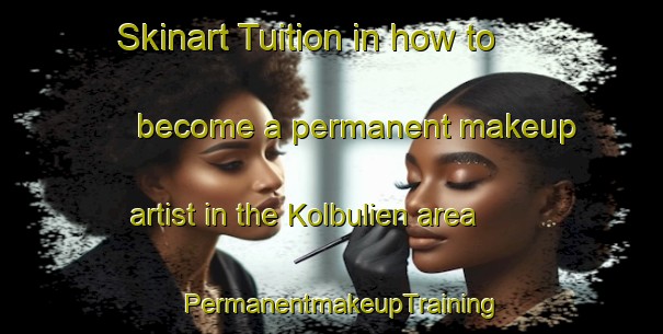 Skinart Tuition in how to become a permanent makeup artist in the Kolbulien area | PermanentmakeupTraining | PermanentmakeupClasses | SkinartTraining-Norway
