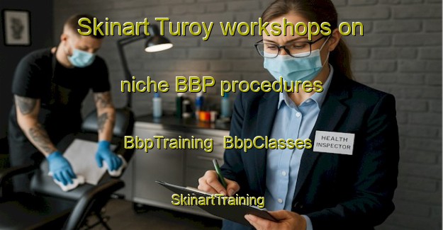 Skinart Turoy workshops on niche BBP procedures | BbpTraining | BbpClasses | SkinartTraining-Norway