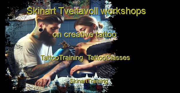 Skinart Tveitavoll workshops on creative tattoo | TattooTraining | TattooClasses | SkinartTraining-Norway