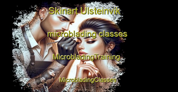 Skinart Ulsteinvik microblading classes | MicrobladingTraining | MicrobladingClasses | SkinartTraining-Norway