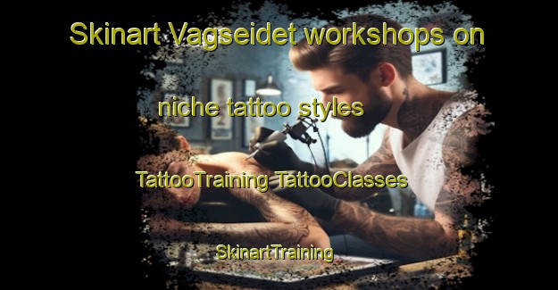 Skinart Vagseidet workshops on niche tattoo styles | #TattooTraining #TattooClasses #SkinartTraining-Norway