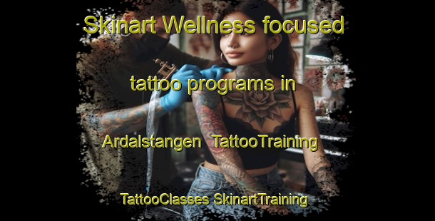 Skinart Wellness-focused tattoo programs in Ardalstangen | #TattooTraining #TattooClasses #SkinartTraining-Norway