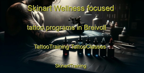 Skinart Wellness-focused tattoo programs in Breivoll | #TattooTraining #TattooClasses #SkinartTraining-Norway