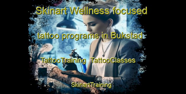 Skinart Wellness-focused tattoo programs in Bukstad | TattooTraining | TattooClasses | SkinartTraining-Norway