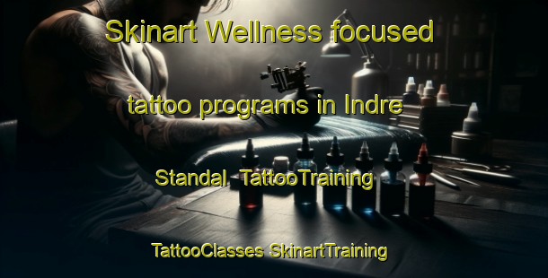 Skinart Wellness-focused tattoo programs in Indre Standal | #TattooTraining #TattooClasses #SkinartTraining-Norway