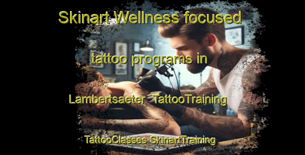 Skinart Wellness-focused tattoo programs in Lambertsaeter | #TattooTraining #TattooClasses #SkinartTraining-Norway