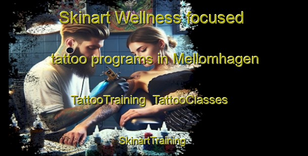 Skinart Wellness-focused tattoo programs in Mellomhagen | TattooTraining | TattooClasses | SkinartTraining-Norway