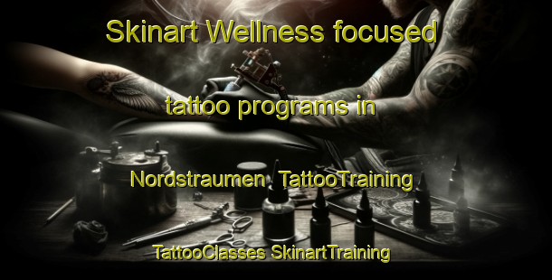 Skinart Wellness-focused tattoo programs in Nordstraumen | #TattooTraining #TattooClasses #SkinartTraining-Norway