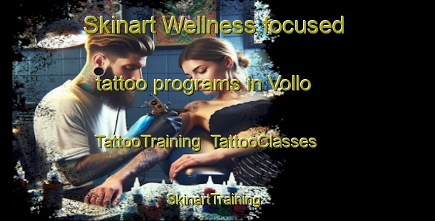 Skinart Wellness-focused tattoo programs in Vollo | TattooTraining | TattooClasses | SkinartTraining-Norway